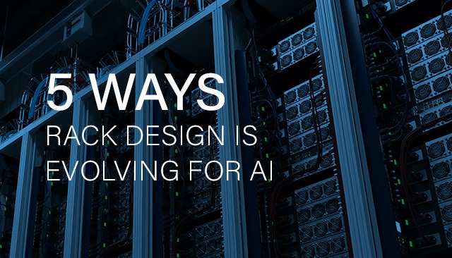  image of data center racks and the text 5 Ways Rack Design is Evolving for AI overlaid over them